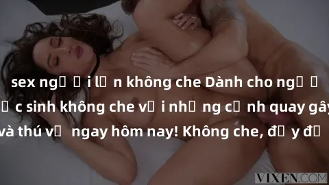sex người lớn không che Dành cho người lớn: Xem sex học sinh không che với những cảnh quay gây sốc, kích thích và thú vị ngay hôm nay! Không che, đầy đủ những khoảnh khắc nóng bỏng của học sinh tò mò.