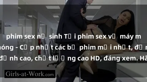 phim sex nữ sinh Tải phim sex về máy miễn phí và nhanh chóng - Cập nhật các bộ phim mới nhất, đỉnh cao, chất lượng cao HD, đáng xem. Hãy trải nghiệm ngay!