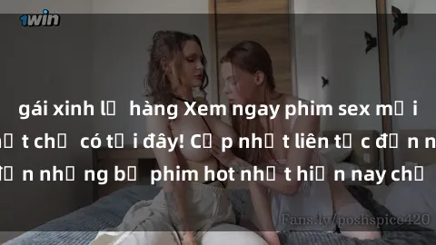 gái xinh lộ hàng Xem ngay phim sex mới nhất, hấp dẫn nhất chỉ có tại đây! Cập nhật liên tục đến những bộ phim hot nhất hiện nay chỉ trong vài cú click!