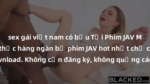 sex gái việt nam có bầu Tải Phim JAV Miễn Phí - Thưởng thức hàng ngàn bộ phim JAV hot nhất chỉ cần click download. Không cần đăng ký, không quảng cáo - Dễ dàng tải về và xem online!