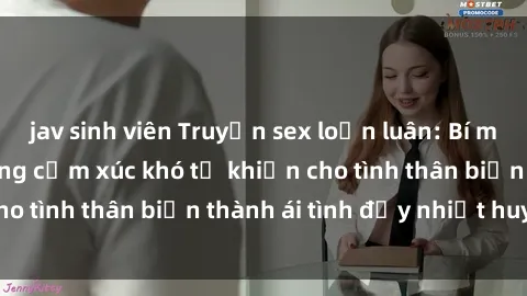 jav sinh viên Truyện sex loạn luân: Bí mật gia đình và những cảm xúc khó tả khiến cho tình thân biến thành ái tình đầy nhiệt huyết