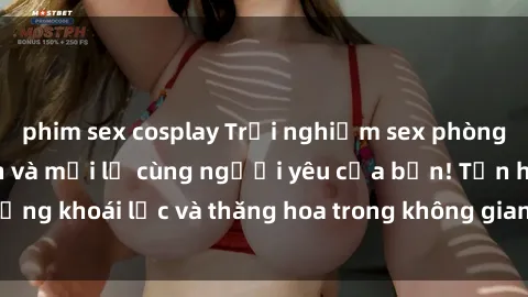 phim sex cosplay Trải nghiệm sex phòng tắm đầy kích thích và mới lạ cùng người yêu của bạn! Tận hưởng khoái lạc và thăng hoa trong không gian tắm ấm áp và gợi cảm.