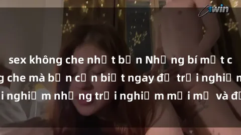 sex không che nhật bản Những bí mật của sex nhóm không che mà bạn cần biết ngay để trải nghiệm những trải nghiệm mới mẻ và đầy kích thích.