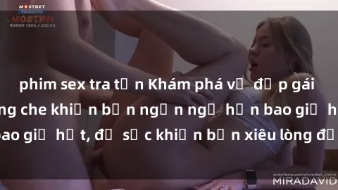 phim sex tra tấn Khám phá vẻ đẹp gái Việt Nam nude không che khiến bạn ngẩn ngơ hơn bao giờ hết, đủ sức khiến bạn xiêu lòng đến ngất ngây