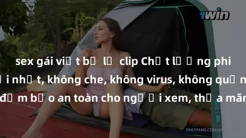 sex gái việt bị lộ clip Chất lượng phim sex cập nhật mới nhất, không che, không virus, không quảng cáo, đảm bảo an toàn cho người xem, thỏa mãn nhu cầu tình dục của bạn.