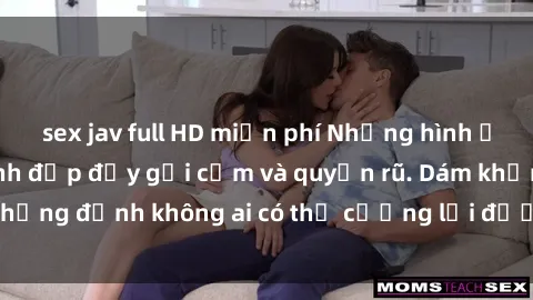 sex jav full HD miễn phí Những hình ảnh sex gái Việt xinh đẹp đầy gợi cảm và quyến rũ. Dám khẳng định không ai có thể cưỡng lại được vẻ đẹp của họ.