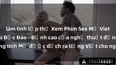 làm tình tập thể Xem Phim Sex Mỹ Vietsub Online Miễn Phí Độc Đáo - Đỉnh cao của nghệ thuật đồng tính Mỹ được dịch ra tiếng Việt cho người xem hiểu rõ hơn.