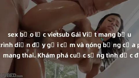 sex bạo lực vietsub Gái Việt mang bầu và làm tình: Màn trình diễn đầy gợi cảm và nóng bỏng của phụ nữ mang thai. Khám phá cuộc sống tình dục đầy hấp dẫn và mới lạ của họ!