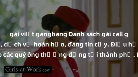 gái việt gangbang Danh sách gái call girl vip chất lượng, dịch vụ hoàn hảo, đáng tin cậy. Điều hấp dẫn cho các quý ông thượng đẳng tại thành phố. Hãy nhấc máy và đặt lịch ngay!