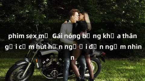 phim sex mỹ Gái nóng bỏng khỏa thân gợi cảm hút hồn người đến ngắm nhìn